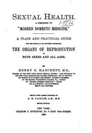 Cover of: Sexual health.  A companion to "Modern domestic medicine.": A plain and practical guide for the people in all matters concerning the organs of reproduction in both sexes and all ages.