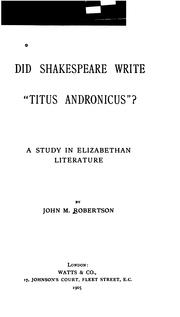 Cover of: Did Shakespeare write "Titus Andronicus"? by John Mackinnon Robertson