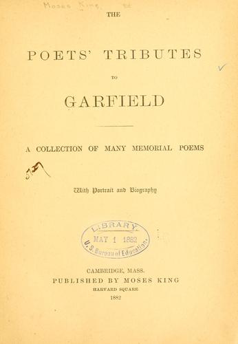 The poets' tributes to Garfield by Moses King
