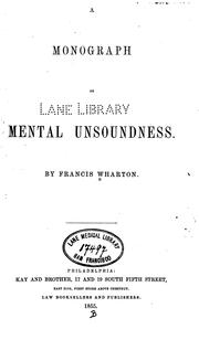 A Monograph On Mental Unsoundness by Francis Wharton