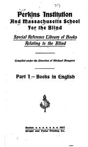 Special reference library of books relating to the blind by Perkins School for the Blind. Library.