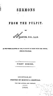 Cover of: Sermons from the pulpit by H. B. Bascom, H. B. Bascom