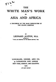 Cover of: The white man's work in Asia and Africa: a discussion of the main difficulties of the colour question