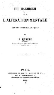 Cover of: Du hachisch et de l'aliénation mentale by Jacques Joseph Moreau