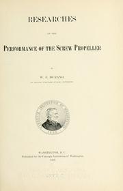 Cover of: Researches on the performace of the screw propeller by William Frederick Durand