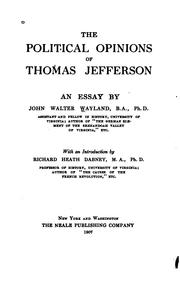 Cover of: The political opinions of Thomas Jefferson by Wayland, John Walter