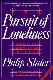 Cover of: The pursuit of loneliness: American culture at the breaking point