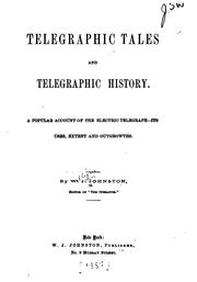 Cover of: Telegraphic tales and telegraphic history. by William J. Johnston