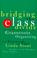 Cover of: Bridging the class divide and other lessons for grassroots organizing