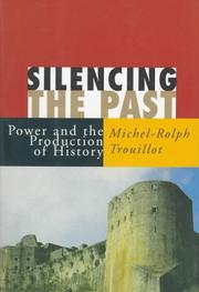 Cover of: Silencing the past: power and the production of history