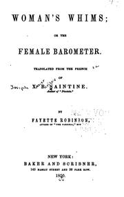 Cover of: Woman's whims: or, The female barometer.