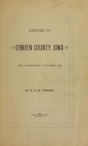 History of O'Brien County, Iowa by D. A. W. Perkins