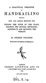 A practical treatise on handrailing by George Collings