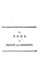 Cover of: The code of health and longevity by Sinclair, John Sir
