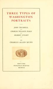 Cover of: Three types of Washington portraits by Charles Allen Munn