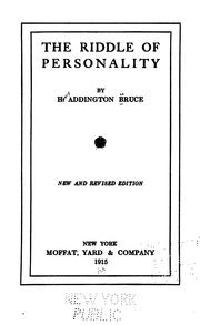 The riddle of personality by H. Addington Bruce