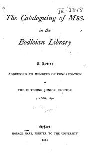 Cover of: The cataloguing of mss. in the Bodleian Library: a letter addressed to members of congregation