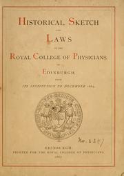 Historical sketch and laws of the Royal College of Physicians, of Edinburgh by Royal College of Physicians of Edinburgh