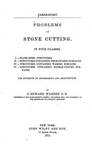 Cover of: Stereotomy.: Problems in stone cutting. In four classes. I. Plane-sided structures.  II. Structures containing developable surfaces. III. Structrues containing warped surfaces. IV. Structures containing double-curved surfaces. For students in engineering and architecture.