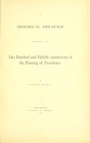 Cover of: A historical discourse delivered on the two hundred and fiftieth anniversary of the planting of Providence.