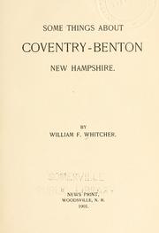 Cover of: Some things about Coventry-Benton, New Hampshire.
