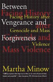 Between Vengeance and Forgiveness by Martha Minow