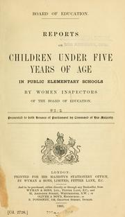 Cover of: Reports on children under five years of age in public elementary schools, by women inspectors of the Board of Education.