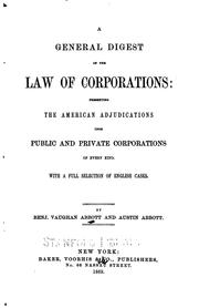 Cover of: general digest of the law of corporations | Benjamin Vaughan Abbott