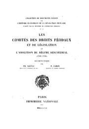 Cover of: Les comités des droits féodaux et de législation et l'abolition du régime seigneurial (1789-1793) documents publiés