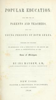 Cover of: Popular education; for the use of parents and teachers, and for young persons of both sexes. by Ira Mayhew