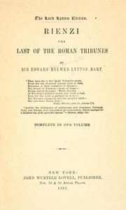 Cover of: Rienzi, the last of the Roman tribunes by Edward Bulwer Lytton, Baron Lytton