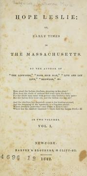 Cover of: Hope Leslie, or, Early times in the Massachusetts by Catharine Maria Sedgwick, Catharine Maria Sedgwick