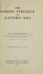 Cover of: The coming struggle in eastern Asia by Putnam Weale, B. L.