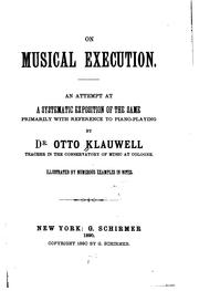 Cover of: On musical execution.: An attempt at a systematic exposition of the same, primarily with reference to piano-playing