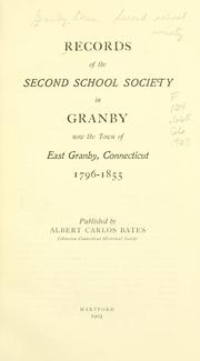 Records of the Second School Society in Granby, now the town of East Granby, Connecticut, 1796-1855 by Granby (Conn.). Second School Society.