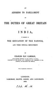 Cover of: Address to Parliament on the duties of Great Britain to India: in respect of the education of the natives, and their official employment.