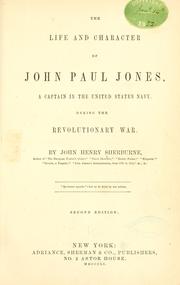 Cover of: The life and character of John Paul Jones, a captain in the United States Navy, during the Revolutionary War