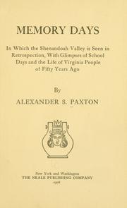 Cover of: Memory days: in which the Shenandoah Valley is seen in retrospection, with glimpses of school days and the life of Virginia people of fifty years ago