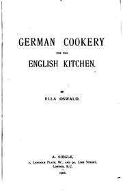 Cover of: German cookery for the English kitchen. by Ella Oswald, Ella Oswald