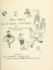 Cover of: Phil May's gutter-snipes by Phil May