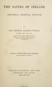 Cover of: The saving of Ireland: industrial, financial, political