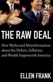 Cover of: The Raw Deal: How Myths and Misinformation about the Deficit, Inflation, and Wealth Impoverish America