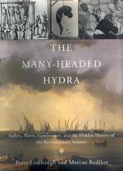 Cover of: The Many-Headed Hydra: Sailors, Slaves, Commoners, and the Hidden History of the Revolutionary Atlantic