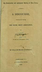 Cover of: The colonization and subsequent history of New-Jersey: a discourse pronounced before the Young Men's Association of New-Brunswick on the 1st of December, 1842