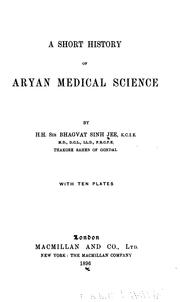 A short history of Aryan medical science by Bhagavat Siṃhajī Maharaja of Gondal, Sir