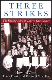Three Strikes by Howard Zinn, Dana Frank, Robin D.G. Kelley