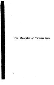 The daughter of Virginia Dare by Mary Virginia Wall