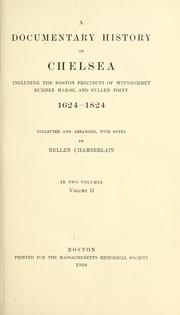 Cover of: A documentary history of Chelsea by Mellen Chamberlain