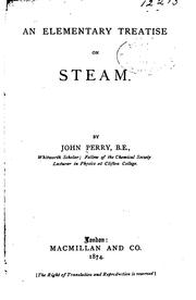 Cover of: An elementary treatise on steam by Perry, John