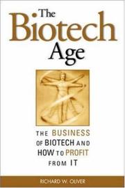 Cover of: The Biotech Age: The Business of Biotech and How to Profit From It